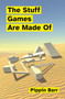 The Stuff Games Are Made Of by Pippin Barr, 9780262546119