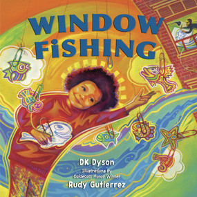 Window Fishing - 9780593429020 by DK Dyson, Rudy Gutierrez, 9780593429020