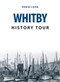 Whitby History Tour by Robin Cook, 9781445679853