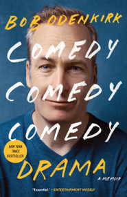 Comedy Comedy Comedy Drama (A Memoir) - 9780399180538 by Bob Odenkirk, 9780399180538