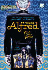 Young Alfred: Pain in the Butler by Michael Northrop, Sam Lotfi, 9781779509710
