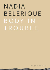 Body in Trouble by Nadia Belerique, Nicolaus Schafhausen, Claire Shea, 9781915609106