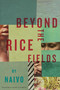 Beyond the Rice Fields by Naivo, Allison M. Charette, 9781632061317