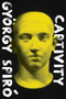 Captivity - 9781632061416 by György Spiró, Tim Wilkinson, 9781632061416