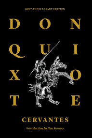 Don Quixote of La Mancha by Miguel de Cervantes, John Ormsby, Ilan Stavans, 9781632060754