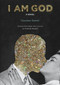 I Am God (A Novel) by Giacomo Sartori, Frederika Randall, 9781632062147