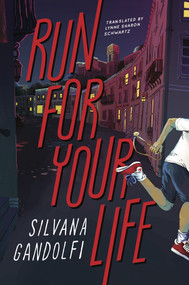 Run for Your Life by Silvana Gandolfi, Lynne Sharon Schwartz, 9781632061652