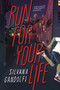 Run for Your Life by Silvana Gandolfi, Lynne Sharon Schwartz, 9781632061652