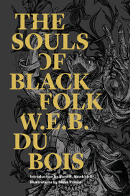 The Souls of Black Folk - 9781632060976 by W. E. B. Du Bois, Vann R. Newkirk II, Steve Prince, 9781632060976