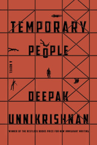 Temporary People by Deepak Unnikrishnan, 9781632061423
