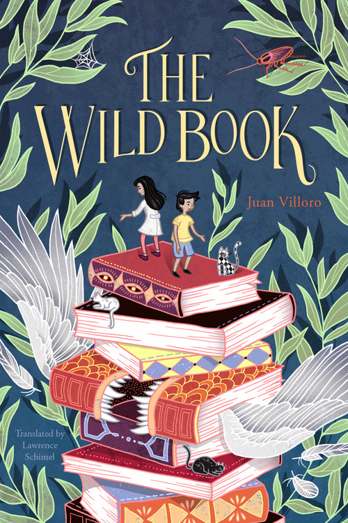 The Wild Book - 9781632061478 by Juan Villoro, Lawrence Schimel, 9781632061478