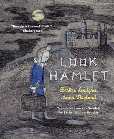 Look Hamlet by Barbro Lindgren, Anna Höglund, Rachel Willson-Broyles, 9781632062598