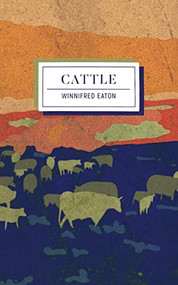 Cattle - 9781778430244 by Winnifred Eaton Reeve, Lily Cho, 9781778430244