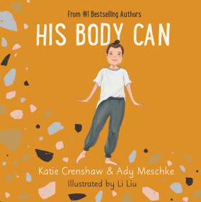 His Body Can by Ady Meschke, Katie Crenshaw, 9781626348936