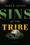 Sins of the Tribe by Mark A. Salter, 9781626349391