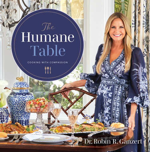 The Humane Table (Cooking with Compassion) by Robin R. Ganzert, 9781626349483