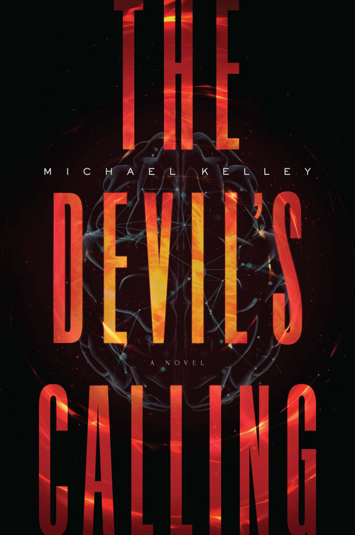 The Devil's Calling by Michael Kelley, 9781626349629