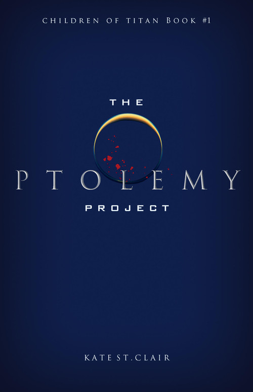 The Ptolemy Project by Kate St. Clair, 9781626349971
