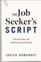 The Job Seeker's Script (Tell Your Story and Land Your Dream Position) by Judith Humphrey, 9781639080250