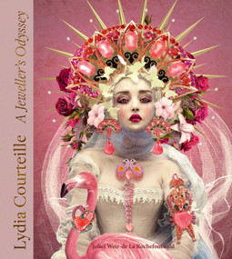 Lydia Courteille (A Jeweller's Odyssey) by Juliet Rochefoucauld, 9781788842006