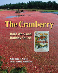 The Cranberry (Hard Work and Holiday Sauce) by Stephen A Cole, Linda Gifford, 9781684751273