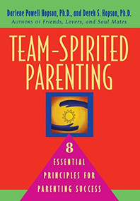 Team-Spirited Parenting (8 Essential Principles for Parenting Success) - 9780471345695 by Darlene Powell Hopson, Derek S Hopson, 9780471345695