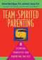 Team-Spirited Parenting (8 Essential Principles for Parenting Success) - 9780471345695 by Darlene Powell Hopson, Derek S Hopson, 9780471345695