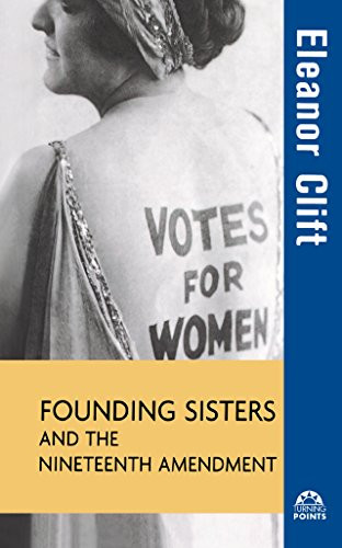 Founding Sisters and the Nineteenth Amendment - 9780471426127 by Eleanor Clift, 9780471426127