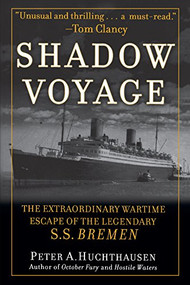 Shadow Voyage (The Extraordinary Wartime Escape of the Legendary SS Bremen) - 9780471457589 by Peter A. Huchthausen, 9780471457589