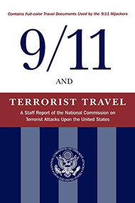 9/11 and Terrorist Travel (A Staff Report of the National Commission on Terrorist Attacks Upon the United States) - 9781577363415 by National Commission on Terrorist Attacks, 9781577363415