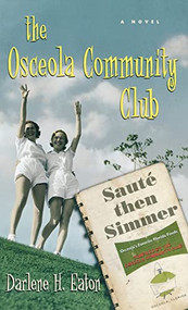The Osceola Community Club - 9781681629261 by D.H. Eaton, 9781681629261