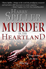 Murder in the Heartland: Book One - 9781630263812 by Harry Spiller, 9781630263812