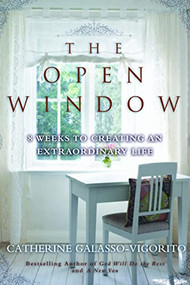 The Open Window (8 Weeks to Creating an Extraordinary Life) - 9781596528963 by Catherine Galasso-Vigorito, 9781596528963