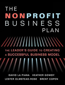 The Nonprofit Business Plan (A Leader's Guide to Creating a Successful Business Model) - 9781618580061 by David La Piana, Heather Gowdy, Lester Olmstead-Rose, Brent Copen, 9781618580061