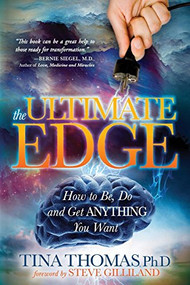 The Ultimate Edge (How to Be, Do and Get Anything You Want) - 9781630470067 by Tina Thomas, Steve Gilliland, 9781630470067