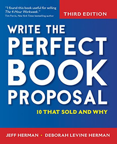 Write the Perfect Book Proposal (10 That Sold and Why) - 9781630260828 by Jeff Herman, Deborah Levine Herman, 9781630260828