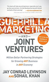 Guerrilla Marketing and Joint Ventures (Million Dollar Partnering Strategies for Growing ANY Business in ANY Economy) - 9781630471583 by Jay Conrad Levinson, Sohail Khan, 9781630471583
