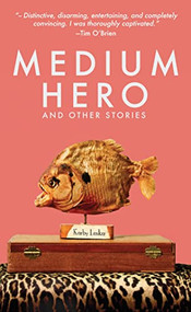 Medium Hero (And Other Stories) - 9781681623740 by Korby Lenker, 9781681623740