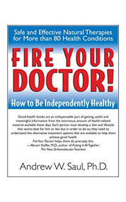 Fire Your Doctor! (How to Be Independently Healthy) - 9781591201380 by Andrew W. Saul, Abram Hoffer, 9781591201380