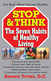 Stop & Think (The Seven Habits of Healthy Living) - 9781591201335 by Andrew Tutino, 9781591201335
