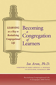 Becoming a Congregation of Learners (Learning as a Key to Revitalizing Congregational Life) - 9781580230896 by Isa Aron, Rabbi Lawrence A. Hoffman, 9781580230896