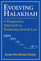 Evolving Halakhah (A Progressive Approach to Traditional Jewish Law) - 9781683360520 by Rabbi Dr. Moshe Zemer, 9781683360520
