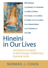 Hineini in Our Lives (Learning How to Respond to Others through 14 Biblical Texts & Personal Stories) - 9781580232746 by Dr. Norman J. Cohen, 9781580232746