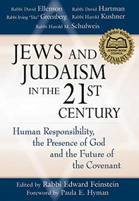 Jews and Judaism in 21st Century (Human Responsibility, the Presence of God and the Future of the Covenant) - 9781580233743 by Rabbi Edward Feinstein, Paula E. Hyman, 9781580233743
