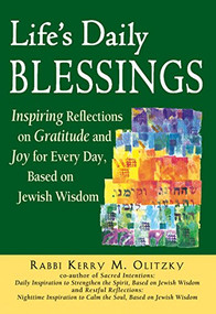 Life's Daily Blessings (Inspiring Reflections on Gratitude and Joy for Every Day, Based on Jewish Wisdom) - 9781580233965 by Rabbi Kerry M. Olitzky, 9781580233965