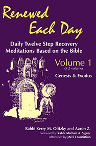 Renewed Each Day-Genesis & Exodus (Daily Twelve Step Recovery Meditations Based on the Bible) - 9781879045125 by Rabbi Kerry M. Olitzky, Aaron Z., The JACS Foundation, Rabbi Michael A. Signer, 9781879045125