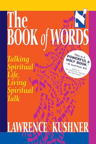 The Book of Words (Talking Spiritual Life, Living Spiritual Talk) - 9781580230209 by Rabbi Lawrence Kushner, 9781580230209