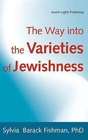 The Way Into the Varieties of Jewishness - 9781580230308 by Sylvia Barack Fishman, PhD, 9781580230308