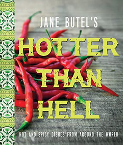 Jane Butel's Hotter than Hell Cookbook (Hot and Spicy Dishes from Around the World) - 9781681624679 by Jane Butel, 9781681624679