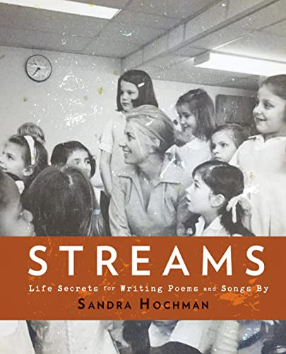 Streams (Life Secrets for Writing Poems and Songs) - 9781683365310 by Sandra Hochman, 9781683365310